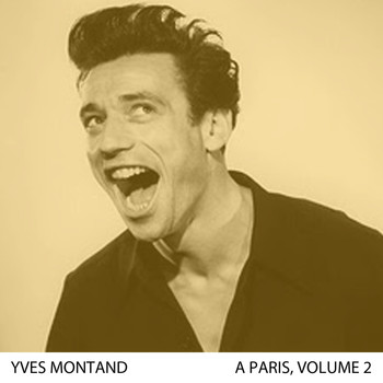 Yves Montand - A Paris, Vol. 2