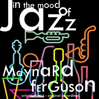 Maynard Ferguson - In the Mood of Jazz