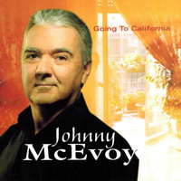 Johnny McEvoy - Going to California