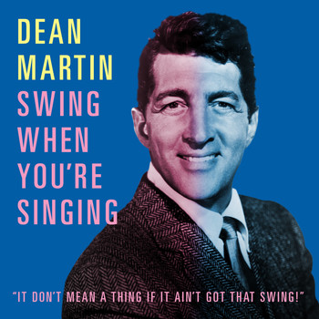 Dean Martin - Swing When You're Singing