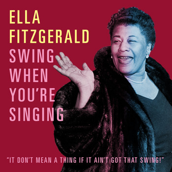 Ella Fitzgerald - Swing When You're Singing