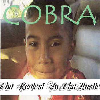 Cobra - Tha Realest in Tha Hustle
