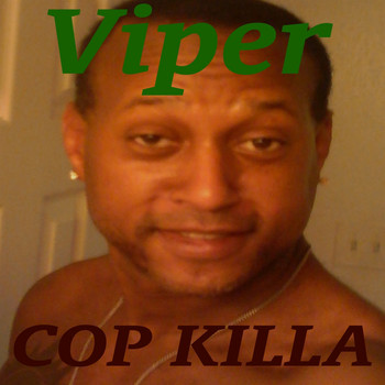 Viper - Cop Killa