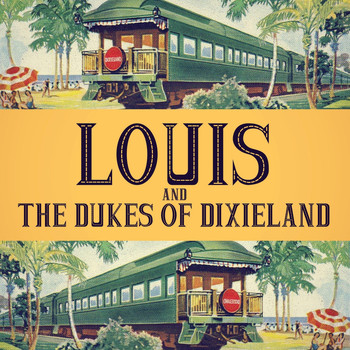 Louis Armstrong & The Dukes of Dixieland - Louis & The Dukes of Dixieland