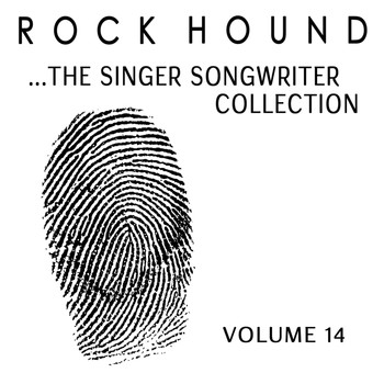 Various Artists - Rock Hound: The Singer Songwriter Collection, Vol. 14