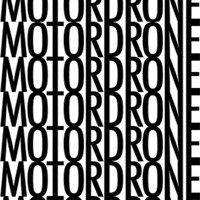 Motordrone - Motordrone