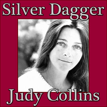 Judy Collins - Silver Dagger