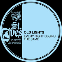Old Lights - Every Night Begins The Same