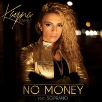 Kayna Samet - No Money (feat. Soprano)
