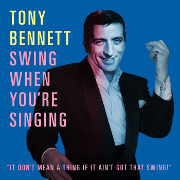 Tony Bennett - Swing When You're Singing