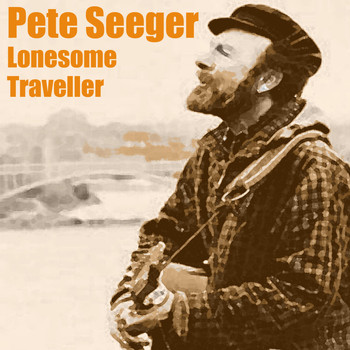 Pete Seeger - Lonesome Traveller