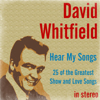 David Whitfield - Hear My Songs: 25 of the Greatest Show and Love Songs