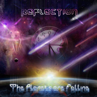 Reflection - The Planets Are Falling