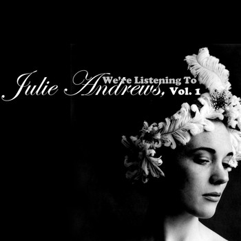 Julie Andrews - We're Listening to Julie Andrews, Vol. 1