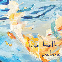 Like Bells - Palma