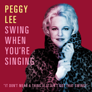 Peggy Lee - Swing When You're Singing
