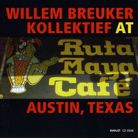 Willem Breuker Kollektief - Willem Breuker Kollektief at Ruta Maya Café Austin, Texas