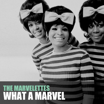 The Marvelettes - What a Marvel