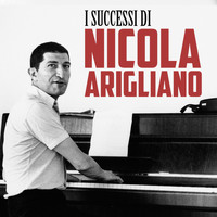Nicola Arigliano - I Successi di Nicola Arigliano