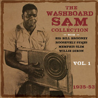 Washboard Sam - The Washboard Sam Collection 1935-53, Vol. 1