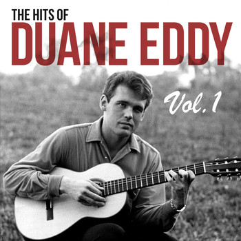 Duane Eddy - The Hits of Duane Eddy, Vol. 1