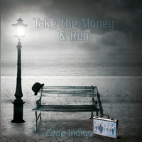 Code Indigo - Take the Money and Run