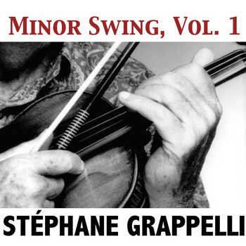 Stéphane Grappelli - Minor Swing, Vol. 1