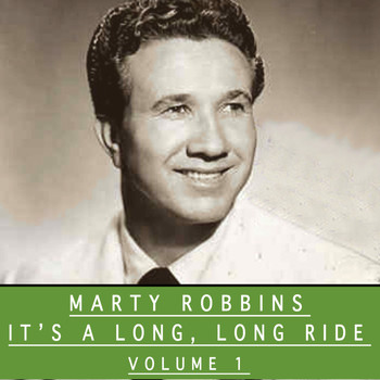 Marty Robbins - It's a Long, Long Ride, Vol. 1