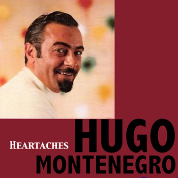 Hugo Montenegro - Heartaches