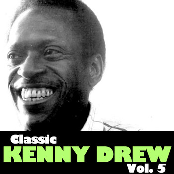 Kenny Drew - Classic Kenny Drew, Vol. 5