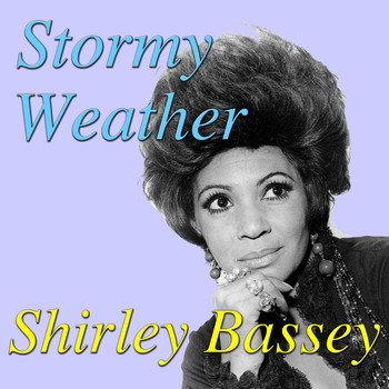 Shirley Bassey - Stormy Weather