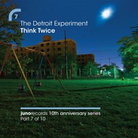 The Detroit Experiment - Think Twice (Remixes)