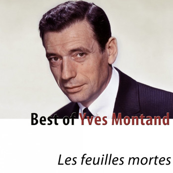 Yves Montand - Best of Yves Montand (Remastered)
