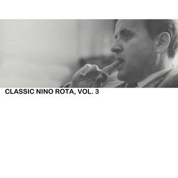 Nino Rota - Classic Nina Rota, Vol. 3