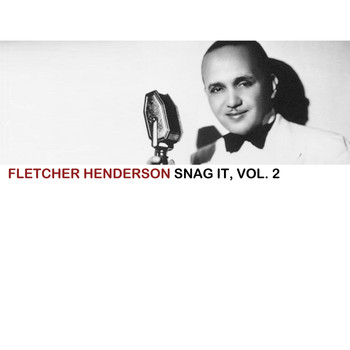 Fletcher Henderson - Snag It, Vol. 2