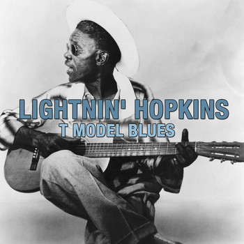 Lightnin' Hopkins - T Model Blues