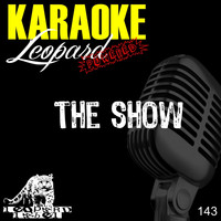 Leopard Powered - The Show (Karaoke Version) (Originally Performed By Lenka)