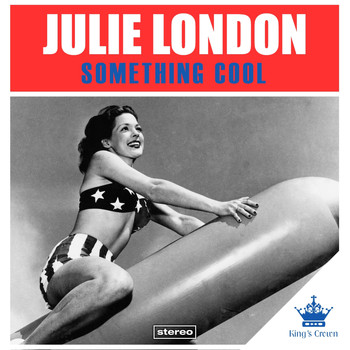 Julie London - Jazz Classics: Something Cool