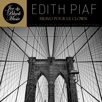 Edith Piaf - Chanson Classics: Bravo pour le clown