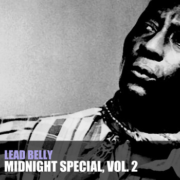 Lead Belly - Midnight Special, Vol. 2