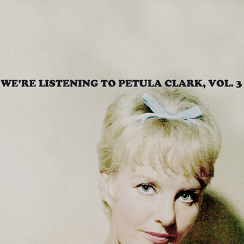 Petula Clark - We're Listening to Petula Clark, Vol. 3