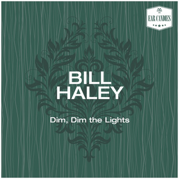 Bill Haley - Dim, Dim the Lights
