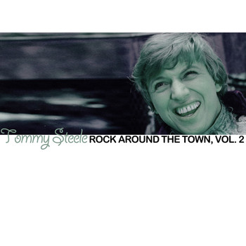 Tommy Steele - Rock Around the Town, Vol. 2