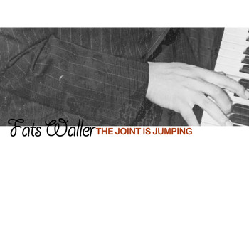 Fats Waller - The Joint Is Jumping
