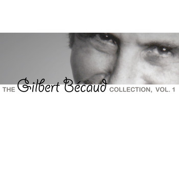Gilbert Bécaud - The Gilbert Bécaud Collection, Vol. 1
