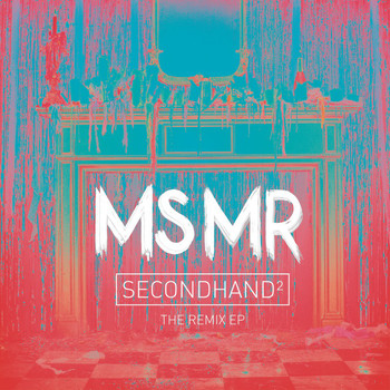 Ms Mr - Secondhand ^2: The Remixes (Explicit)