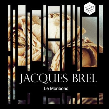 Jacques Brel - Le moribond