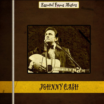 Johnny Cash - Essential Famous Masters