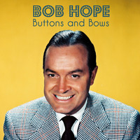 Bob Hope - Buttons and Bows
