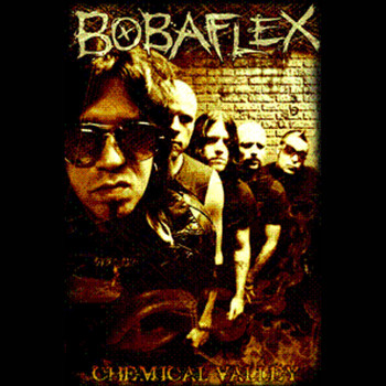 Bobaflex - Chemical Valley